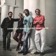 Daniele Di Bonaventura - Band'Union Live (2020)