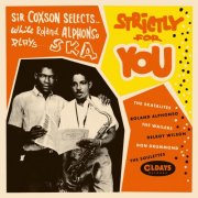 Various Artists - Ska Strictly For You [Bonus Tracks] (2019)