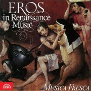 Musica Fresca - Eros in Renaissance Music (1997)
