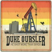 Duke Oursler - He Shot More Than Birds (2024)