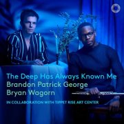 Brandon Patrick George, Bryan Wagorn - The Deep Has Always Known Me (2026) [Hi-Res]