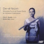 Erin K. Murphy - Day & Night: Modern Flute & Piano Duos by Women Composers (2020)