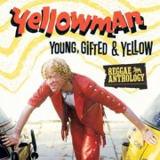 Yellowman - Reggae Anthology: Young, Gifted and Yellow (2013)
