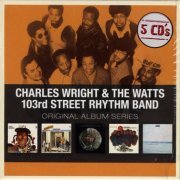 Charles Wright & The Watts 103rd St Rhythm Band - Original Album Series (2010)