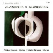 Philipp Naegele, Günter Krieger, Arto Noras and Tapani Valsta - Jean Sibelius: Violin Sonatina Op. 80, Four Pieces for Violin & Piano Op. 78, Three Pieces for Violin & Piano Op.116, Malinconia Op. 20 (2025)