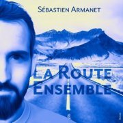 Sébastien Armanet - La Route Ensemble (2022) Hi-Res