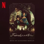 Alexandre Desplat - Frankenstein (Soundtrack from the Netflix Film) (2025) [Hi-Res]