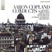 Aaron Copland - Copland Conducts Music for a Great City & Statements for Orchestra (2024)