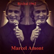 Marcel Amont - Récital 1962 (2023)