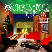 VA - Christmas Remixed: Holiday Classics Regrooved (2003)