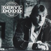 Deryl Dodd - Stronger Proof (2004)