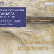 La Petite Bande, Sigiswald Kuijken - J.S. Bach: Cantatas for the Complete Liturgical Year Vol. 18 - "Himmelskönig, Sei Willkommen" (2014) [SACD]