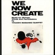 Masahiko Togashi Quartet - We Now Create (2006)