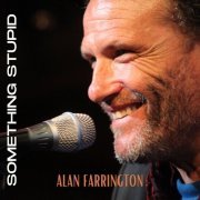 Alan Farrington - Something Stupid (2023)