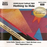 Lenni-Kalle Taipale Trio - Nothing To Hide (1998)