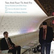 The Darius Brubeck Quartet - Two and Four / To and Fro (2011)