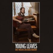 Chet Vincent and The Music Industry - Young Leaves (2023)