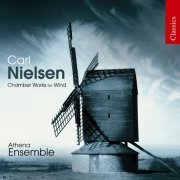 Athena Ensemble - Carl Nielsen: Chamber Works for Wind Ensemble (2008) [Hi-Res]