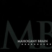 Mahogany Brain - With (Junk-Saucepan) When (Spoon-Trigger) (1971/2001)