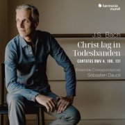 Ensemble Correspondances & Sébastien Daucé - Kantaten "Christ lag in Todesbanden", BWV 4, 106, 131 (2025) [Hi-Res]
