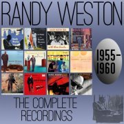 Randy Weston - The Complete Recordings: 1955-1960 (2014)