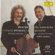 Mischa Maisky, Zubin Mehta - A.Dvořák: Cello Concerto, R.Strauss: Don Quixote (2004) [SACD]