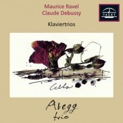 Abegg Trio - Ravel: Piano Trio in A Minor, M. 67 – Debussy: Piano Trio in G Major, L. 3 (2021)