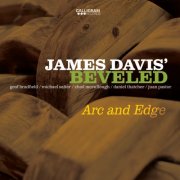 James Davis' Beveled - Arc and Edge (2025) [Hi-Res]