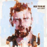 Mick Flannery - Red To Blue (2012)