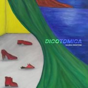 Valeria Frontone, Laura Taglialatela, Annalisa Madonna & Leona Peleskova - Dicotomica (2022)