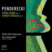 Polski Chór Kameralny - Penderecki: Choral Works, Vol. 2 (2014)