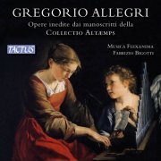 Musica Flexanima & Fabrizio Bigotti - Allegri: Unpublished works from the manuscripts of the Collectio Altaemps (2015)