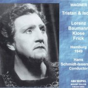 Lorenz, Baumann, Frick, Kronenberg, Hans Schmidt-Isserstedt - Wagner: Tristan & Isolde (2001)