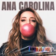 Ana Carolina - Ainda Já - Vol. 1 (2026) Hi-Res