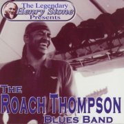 The Roach Thompson Blues Band - The Legendary Henry Stone Presents Weird World: The Roach Thompson Blues Band (2005)