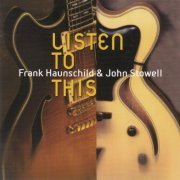 Frank Haunschild, John Stowell - Listen To This (2004)