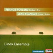 Linos Ensemble - Poulenc & Francaix: Chamber Works (2007)