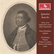 Sonya Headlam, The Raritan Players, Rebecca Cypress - Sancho: Music of an 18th Century Black Englishman (2025)