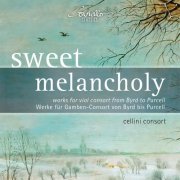 Cellini Consort - Sweet Melancholy (Works for Viol Consort from Byrd to Purcell) (2016) [Hi-Res]