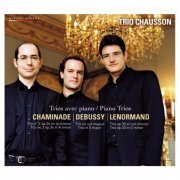 Trio Chausson - Chaminade, Debussy & Lenormand: Piano Trios (2012)