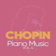 Various Artists - Chopin: Piano Music, Vol. 4 (2023)
