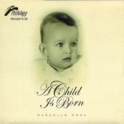 Marcello Rosa - A Child Is Born (2007)