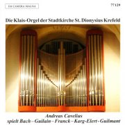 Andreas Cavelius - The Klais Organ of St. Dionysius Krefeld (2025)
