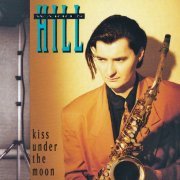 Warren Hill - Kiss Under The Moon (1991)