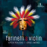 Jorge Jiménez, Tercia Realidad - Farinelli's Violin - Works by Hasse, Porpora, Händel et al. (2024)