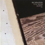 Cecil Taylor Quartet - Incarnation (2004)