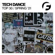 VA - Tech Dance Top 30 Spring '21 (2021) FLAC