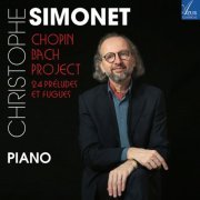 Christophe Simonet - Chopin/Bach Project - 24 Préludes et Fugues (2023) [H-Res]