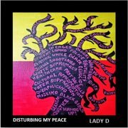 Lady D - Disturbing My Peace (2021)