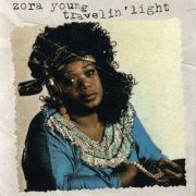 Zora Young - Travelin' Light (1992)